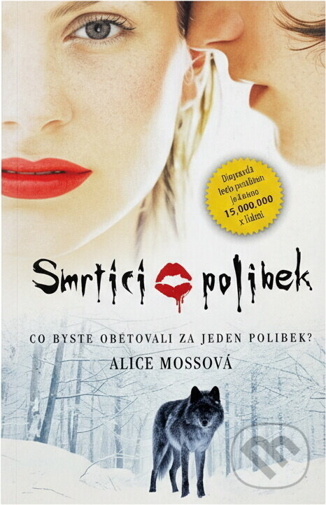 Kniha: Smrtící polibek (Alice Moss). , 2011 Kniha: Smrtící polibek (Alice Moss). , 2011