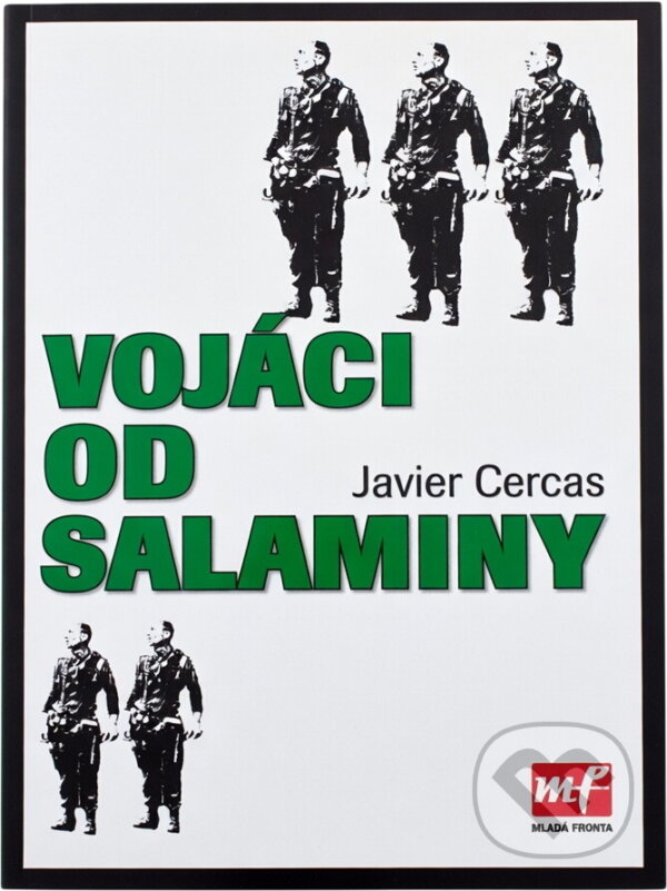 Kniha: Vojáci od Salaminy (Javier Cercas). , 2006 Kniha: Vojáci od Salaminy (Javier Cercas). , 2006