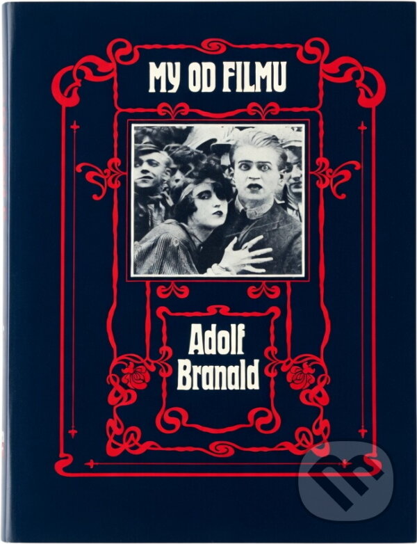 Kniha: My od filmu (Adolf Branald). , 1988 Kniha: My od filmu (Adolf Branald). , 1988