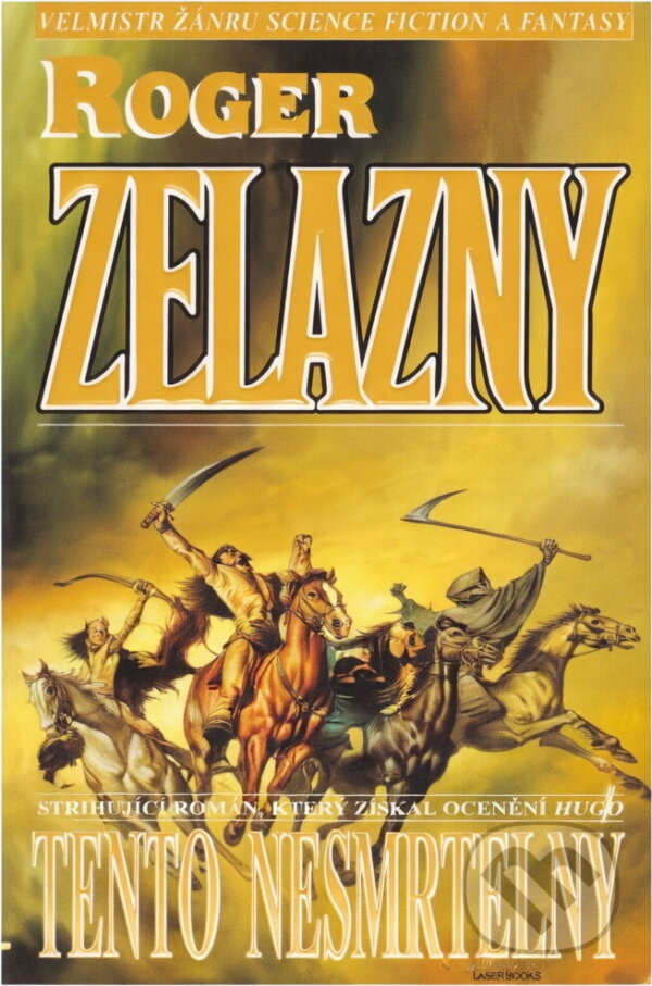 Kniha: Tento nesmrtelný (Roger Zelazny). Banshies, 2004 Kniha: Tento nesmrtelný (Roger Zelazny). Banshies, 2004