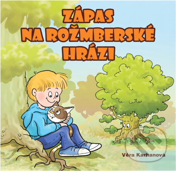 Kniha: Zápas na rožmberské hrázi (Věra Karhanová). EPIKA, 2014 Kniha: Zápas na rožmberské hrázi (Věra Karhanová). EPIKA, 2014