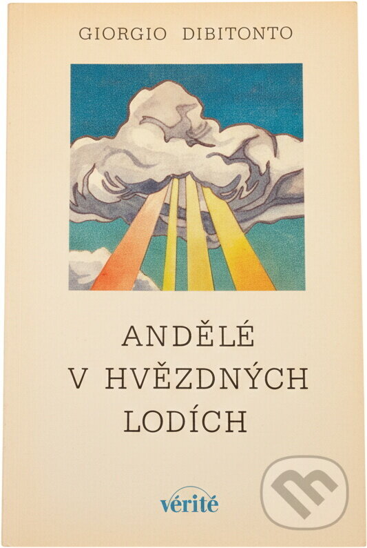Kniha: Andělé v hvězdných lodích (Giorgio Dibitonto). Verité, 1994 Kniha: Andělé v hvězdných lodích (Giorgio Dibitonto). Verité, 1994