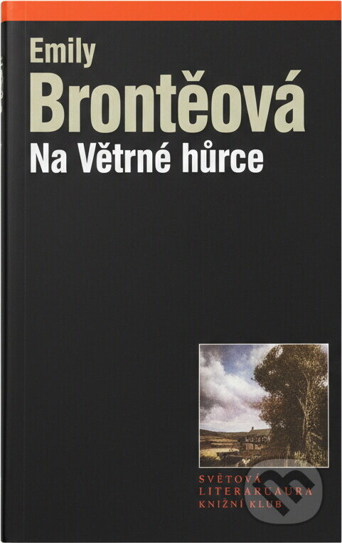 Kniha: Na Větrné hůrce (Emily Brontë). , 2003 Kniha: Na Větrné hůrce (Emily Brontë). , 2003