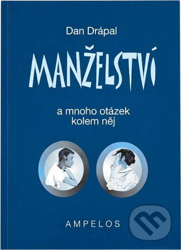 Kniha: Manželství a mnoho otázek kolem něj (Dan Drápal). , 2000 Kniha: Manželství a mnoho otázek kolem něj (Dan Drápal). , 2000