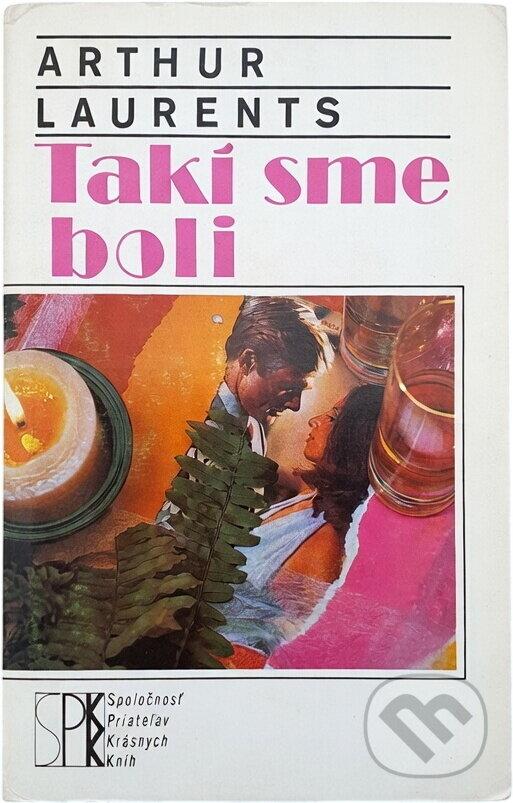 Kniha: Takí sme boli (Arthur Laurents). , 1992 Kniha: Takí sme boli (Arthur Laurents). , 1992