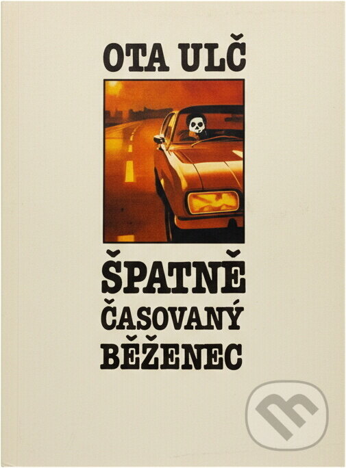 Kniha: Špatně časovaný běženec (Ota Ulč). , 1991 Kniha: Špatně časovaný běženec (Ota Ulč). , 1991
