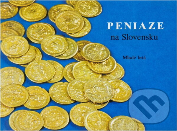 Kniha: Peniaze na Slovensku (Jozef Hlinka). Mladé letá, 1982 Kniha: Peniaze na Slovensku (Jozef Hlinka). Mladé letá, 1982
