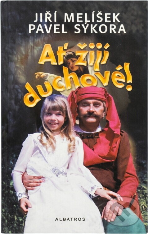 Kniha: Ať žijí duchové! (Jiří Melíšek). , 2002 Kniha: Ať žijí duchové! (Jiří Melíšek). , 2002