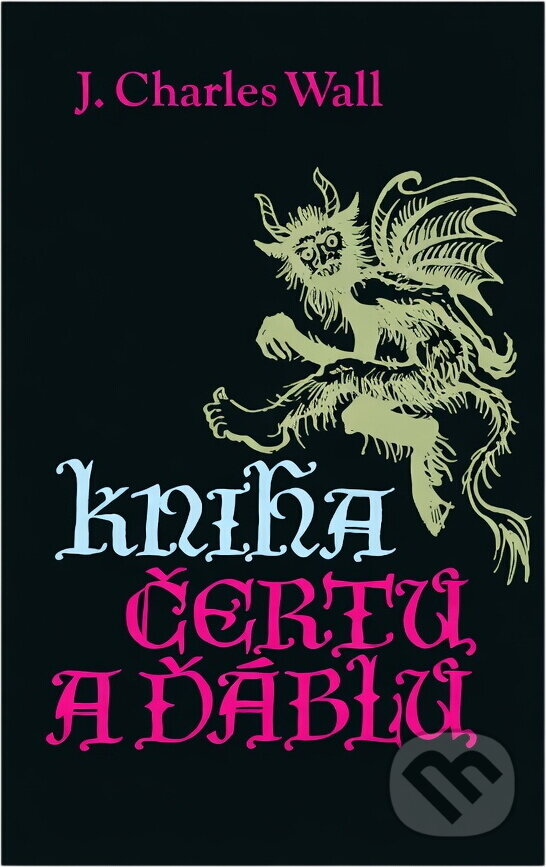 Kniha: Kniha čertů a ďáblů (J. Charles Wall). Cesty, 1993 Kniha: Kniha čertů a ďáblů (J. Charles Wall). Cesty, 1993