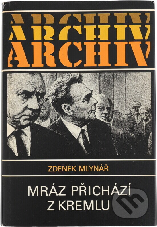 Kniha: Mráz přichází z Kremlu (Zdeněk Mlynář). , 1990 Kniha: Mráz přichází z Kremlu (Zdeněk Mlynář). , 1990