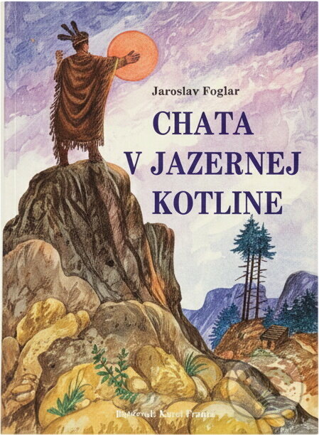 Kniha: Chata v Jazernej kotline (Jaroslav Foglar). GEMINI, 1991 Kniha: Chata v Jazernej kotline (Jaroslav Foglar). GEMINI, 1991