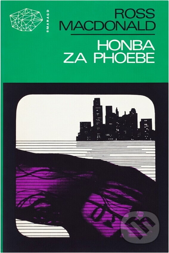 Kniha: Honba za Phoebe (Ross Macdonald). , 1972 Kniha: Honba za Phoebe (Ross Macdonald). , 1972