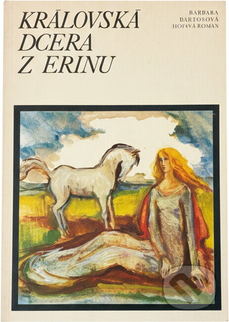Kniha: Královská dcera z Erinu (Barbara Bartos-Höppner). , 1976 Kniha: Královská dcera z Erinu (Barbara Bartos-Höppner). , 1976