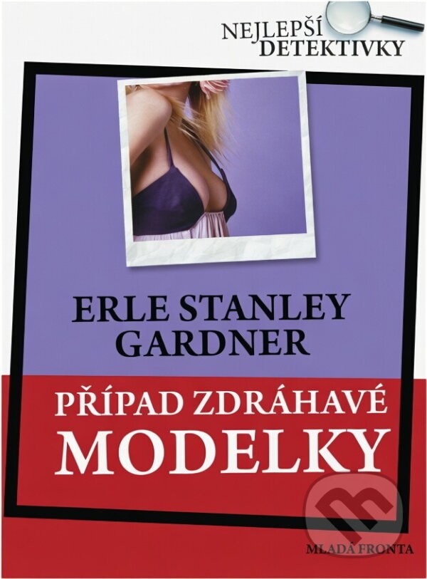 Kniha: Případ zdráhavé modelky (Erle Stanley Gardner). , 2008 Kniha: Případ zdráhavé modelky (Erle Stanley Gardner). , 2008