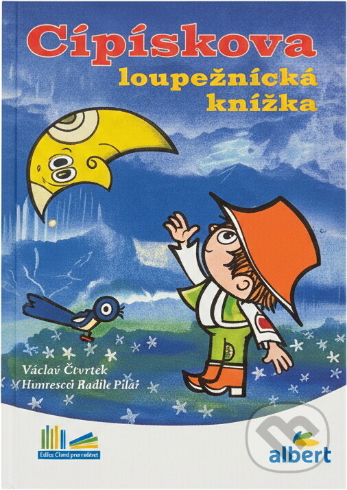 Kniha: Cipískova loupežnická knížka (Václav Čtvrtek). , 2016 Kniha: Cipískova loupežnická knížka (Václav Čtvrtek). , 2016