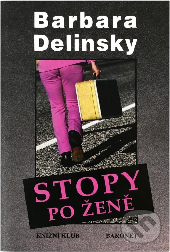 Kniha: Stopy po ženě (Barbara Delinsky). , 1999 Kniha: Stopy po ženě (Barbara Delinsky). , 1999