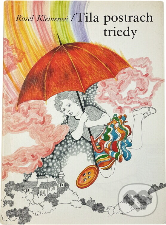 Kniha: Tila postrach triedy (Rosel Klein). Mladé letá, 1988 Kniha: Tila postrach triedy (Rosel Klein). Mladé letá, 1988