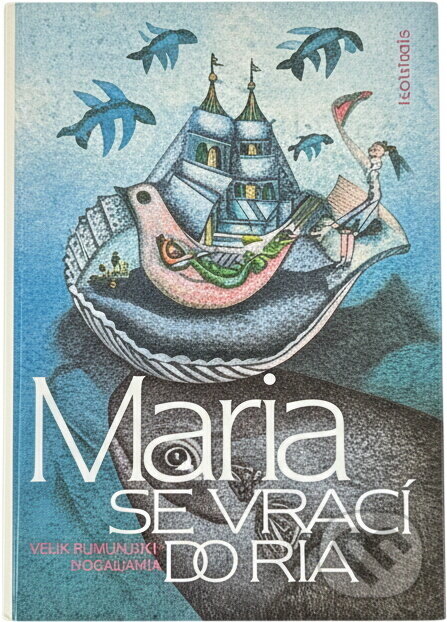 Kniha: Maria se vrací do Ria (Lygia Bojunga Nunes). , 1989 Kniha: Maria se vrací do Ria (Lygia Bojunga Nunes). , 1989