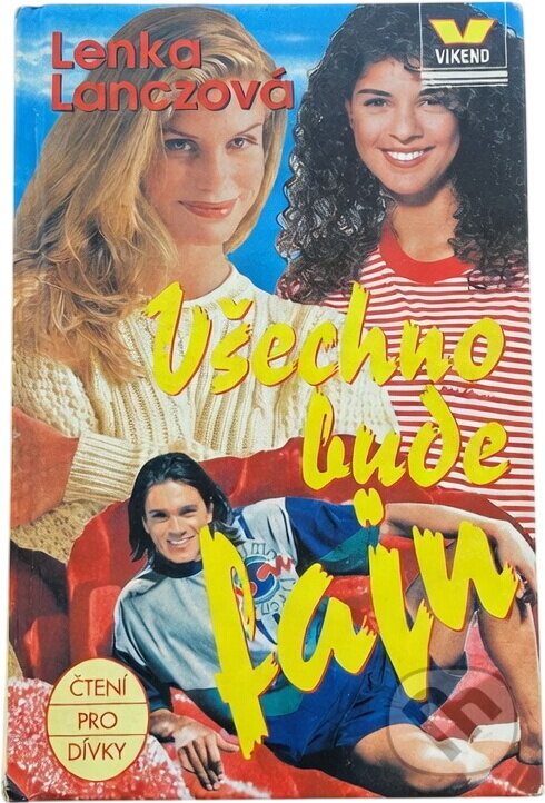 Kniha: Všechno bude fajn (Lenka Lanczová). Víkend, 1997 Kniha: Všechno bude fajn (Lenka Lanczová). Víkend, 1997