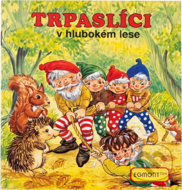 Kniha: Trpaslíci v hlubokém lese (Gisela Fischer). , 1991 Kniha: Trpaslíci v hlubokém lese (Gisela Fischer). , 1991