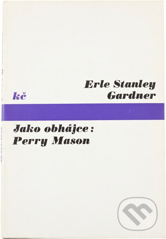 Kniha: Jako obhájce: Perry Mason (Erle Stanley Gardner). Odeon, 1974 Kniha: Jako obhájce: Perry Mason (Erle Stanley Gardner). Odeon, 1974
