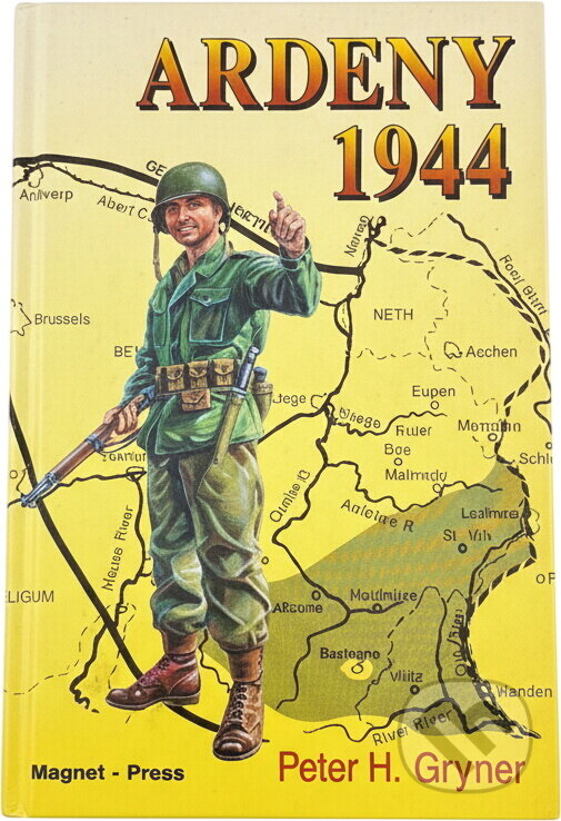 Kniha: Ardeny 1944 (Peter H. Gryner). , 1994 Kniha: Ardeny 1944 (Peter H. Gryner). , 1994