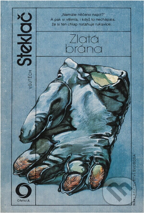 Kniha: Zlatá brána (Vojtěch Steklač). Svoboda, 1988 Kniha: Zlatá brána (Vojtěch Steklač). Svoboda, 1988