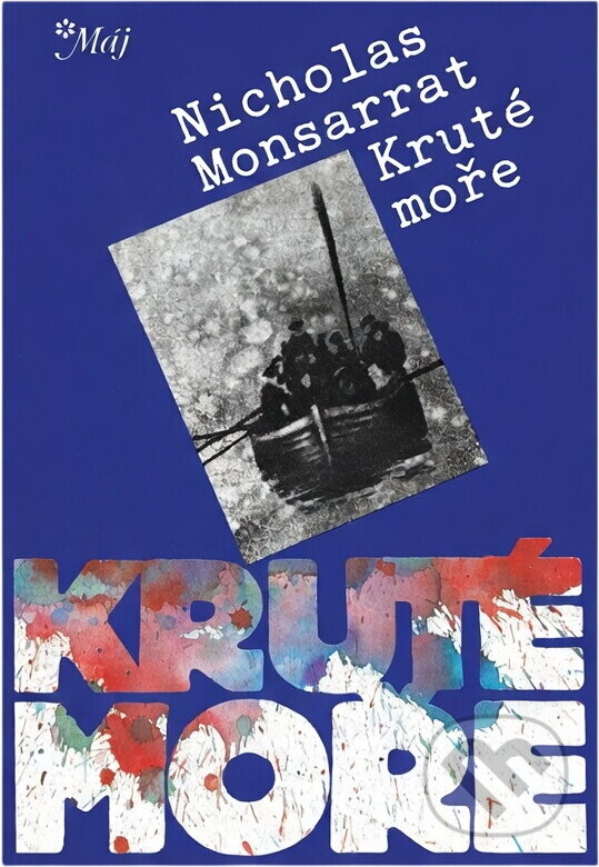 Kniha: Kruté moře (Nicholas Monsarrat). Naše vojsko, 1989 Kniha: Kruté moře (Nicholas Monsarrat). Naše vojsko, 1989