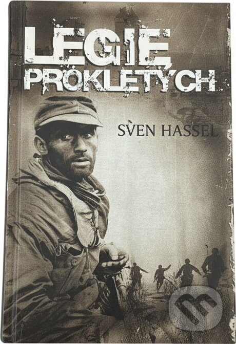 Kniha: Legie prokletých (Sven Hassel). , 2016 Kniha: Legie prokletých (Sven Hassel). , 2016