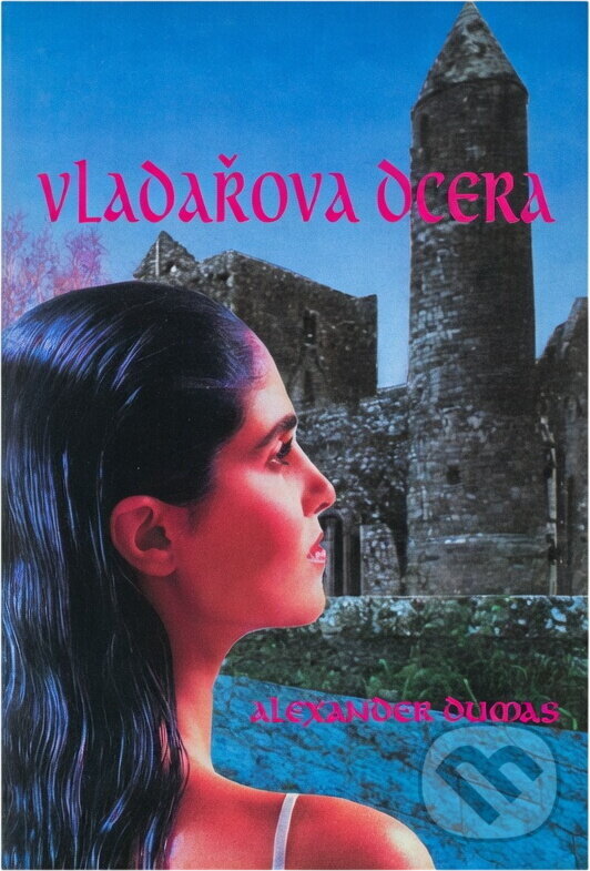 Kniha: Vladařova dcera (Alexandre Dumas). , 1993 Kniha: Vladařova dcera (Alexandre Dumas). , 1993