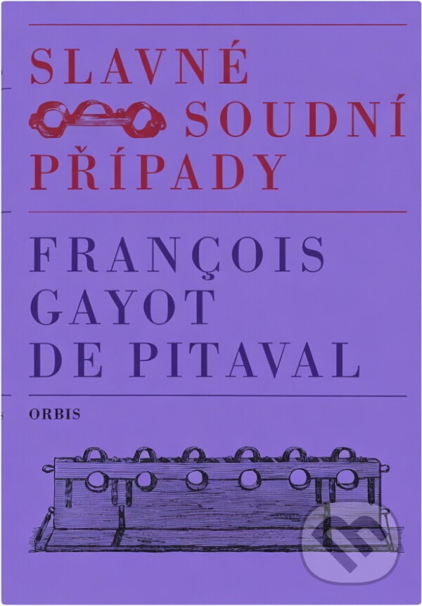 Kniha: Slavné soudní případy (François Gayot de Pitaval). Orbis, 1967 Kniha: Slavné soudní případy (François Gayot de Pitaval). Orbis, 1967
