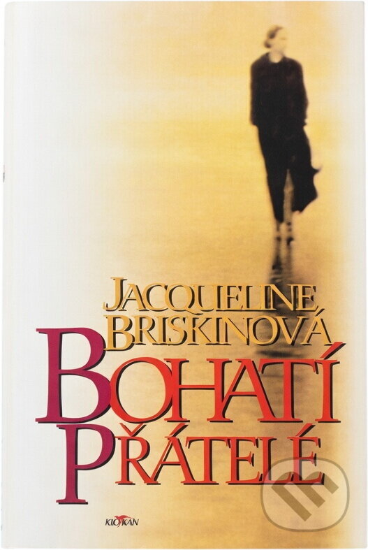 Kniha: Bohatí přátelé (Jacqueline Briskin). Alpress, 1998 Kniha: Bohatí přátelé (Jacqueline Briskin). Alpress, 1998