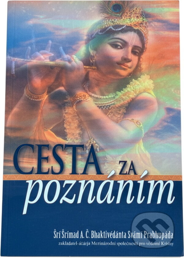 Kniha: Cesta za poznáním (A. Č. Bhaktivédanta Swami Prabhupáda). Centrum pro védská studia, 2007 Kniha: Cesta za poznáním (A. Č. Bhaktivédanta Swami Prabhupáda). Centrum pro védská studia, 2007