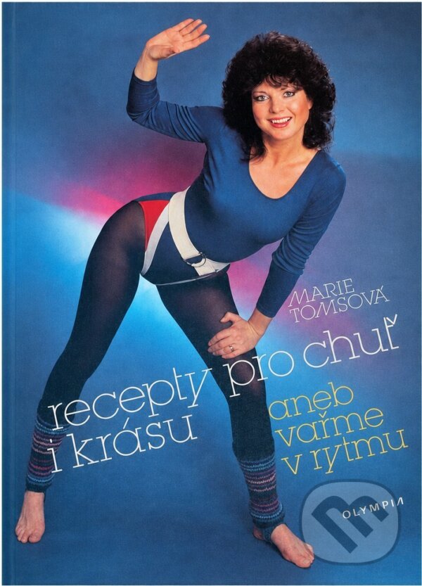 Kniha: Recepty pro chuť i krásu aneb vařme v rytmu (Dagmar Lopatová, Jana Doležalová a Marie Tomsová). , 1991 Kniha: Recepty pro chuť i krásu aneb vařme v rytmu (Dagmar Lopatová, Jana Doležalová a Marie Tomsová). , 1991