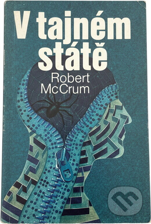 Kniha: V tajném státě (Robert McCrum). Svoboda, 1985 Kniha: V tajném státě (Robert McCrum). Svoboda, 1985
