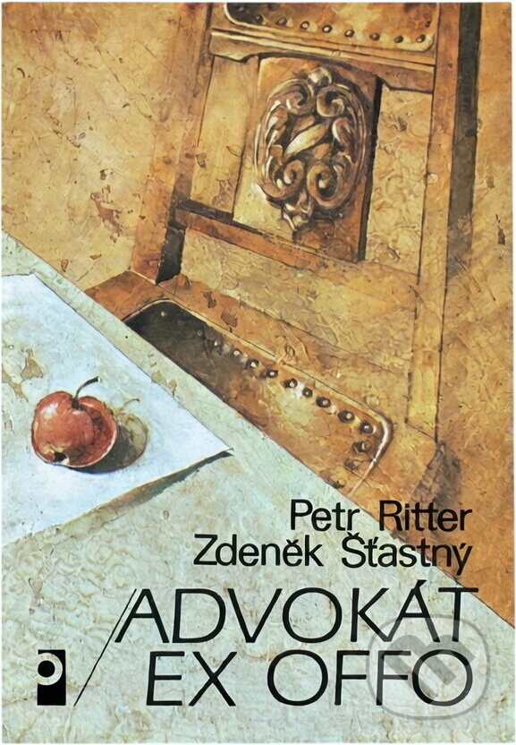 Kniha: Advokát ex offo (Petr Ritter a Zdeněk Šťastný). , 1989 Kniha: Advokát ex offo (Petr Ritter a Zdeněk Šťastný). , 1989