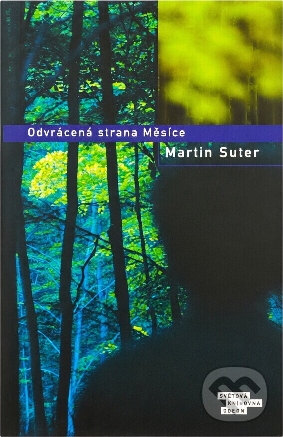 Kniha: Odvrácená strana Měsíce (Martin Suter). Odeon, 2006 Kniha: Odvrácená strana Měsíce (Martin Suter). Odeon, 2006