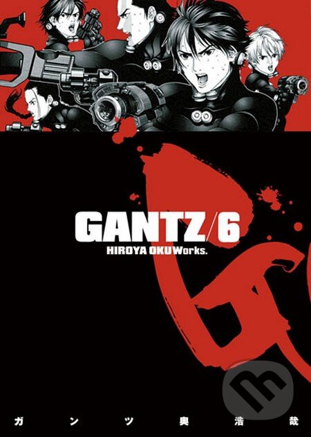 Kniha: Gantz 6 (Hiroja Oku). Crew, 2014 Kniha: Gantz 6 (Hiroja Oku). Crew, 2014