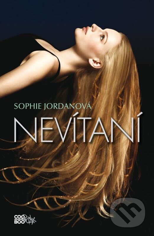 Kniha: Nevítaní (Sophie Jordan). CooBoo SK, 2015 Kniha: Nevítaní (Sophie Jordan). CooBoo SK, 2015