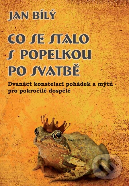 E-kniha: Co se stalo s Popelkou po svatbě (Jan Bílý). Synergie, 2012 E-kniha: Co se stalo s Popelkou po svatbě (Jan Bílý). Synergie, 2012