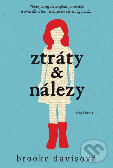 E-kniha: Ztráty a nálezy (Brooke Davis). Mladá fronta, 2015 E-kniha: Ztráty a nálezy (Brooke Davis). Mladá fronta, 2015