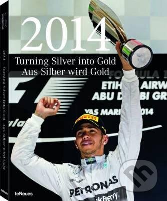 Kniha: Turning Silver into Gold (Te Neues). Te Neues, 2015 Kniha: Turning Silver into Gold (Te Neues). Te Neues, 2015