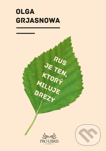 E-kniha: Rus je ten, ktorý miluje brezy (Olga Grjasnowa). Premedia, 2014 E-kniha: Rus je ten, ktorý miluje brezy (Olga Grjasnowa). Premedia, 2014