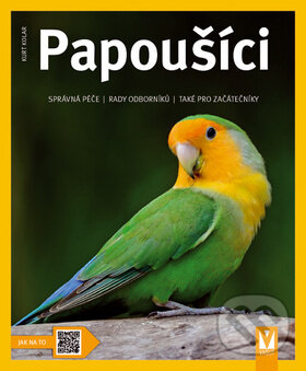 Kniha: Papoušíci (Kurt Kolar). Vašut, 2015 Kniha: Papoušíci (Kurt Kolar). Vašut, 2015
