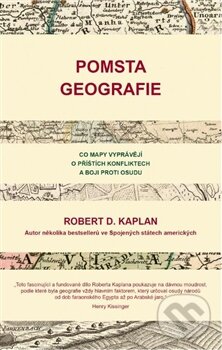 Kniha: Pomsta geografie (Robert D. Kaplan). Bourdon, 2013 Kniha: Pomsta geografie (Robert D. Kaplan). Bourdon, 2013