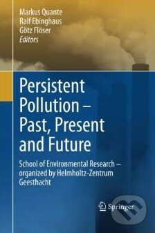 Kniha: Persistent Pollution - Past, Present and Future (Markus Quante a kolektiv). Springer Verlag, 2014 Kniha: Persistent Pollution - Past, Present and Future (Markus Quante a kolektiv). Springer Verlag, 2014
