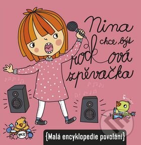 Kniha: Nina chce být rocková zpěvačka (Ivana Kocmanová). Axióma, 2015 Kniha: Nina chce být rocková zpěvačka (Ivana Kocmanová). Axióma, 2015