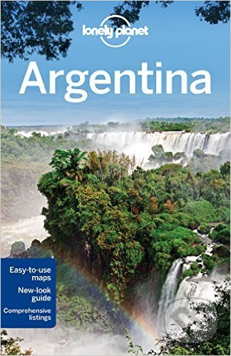 Kniha: Argentina (Gregor Clark a Sandra Bao). Lonely Planet, 2014 Kniha: Argentina (Gregor Clark a Sandra Bao). Lonely Planet, 2014
