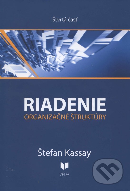 Kniha: Riadenie 4 (Štefan Kassay). VEDA, 2013 Kniha: Riadenie 4 (Štefan Kassay). VEDA, 2013