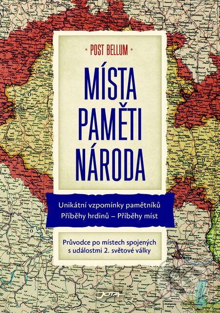 Kniha: Místa Paměti národa (Post Bellum). Jota, 2015 Kniha: Místa Paměti národa (Post Bellum). Jota, 2015